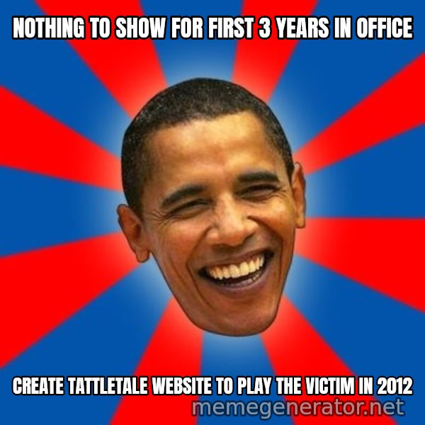 Obama meme: nothing to show for first 3 years in office / create tattletale website to play the victim in 2012