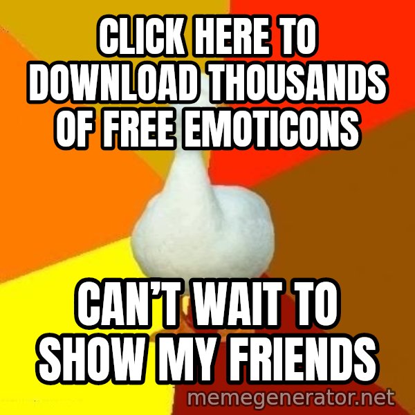 Technologically Impaired Duck meme: CLICK HERE TO DOWNLOAD THOUSANDS OF FREE EMOTICONS / CAN’T WAIT TO SHOW MY FRIENDS