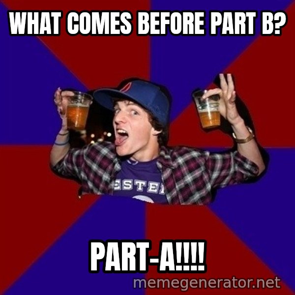 Sunny Student meme: what comes before part b? / part-a!!!!