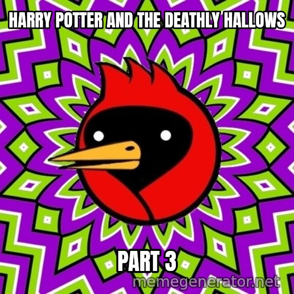 Omsk Crow meme: Harry Potter and the deathly hallows / part 3