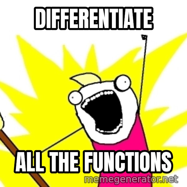 X ALL THE THINGS meme: Differentiate / All the functions
