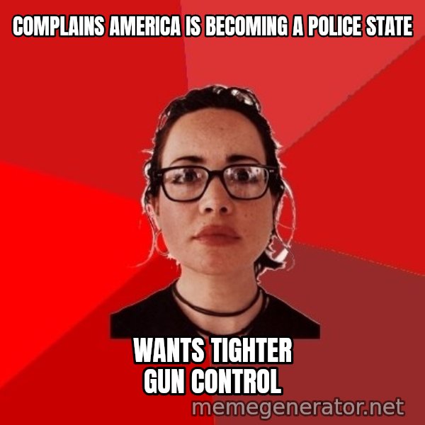 Liberal Douche Garofalo meme: complains america is becoming a police state / wants tighter gun control