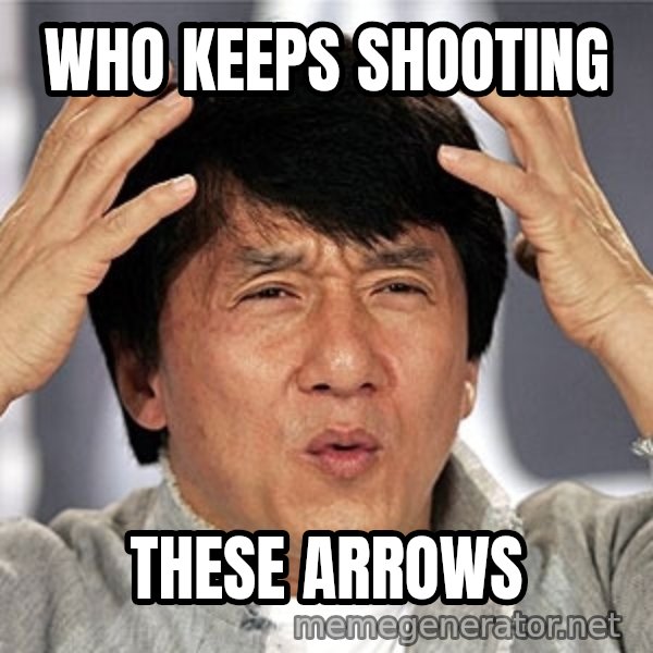 Jackie Chan meme: Who keeps shooting / These Arrows