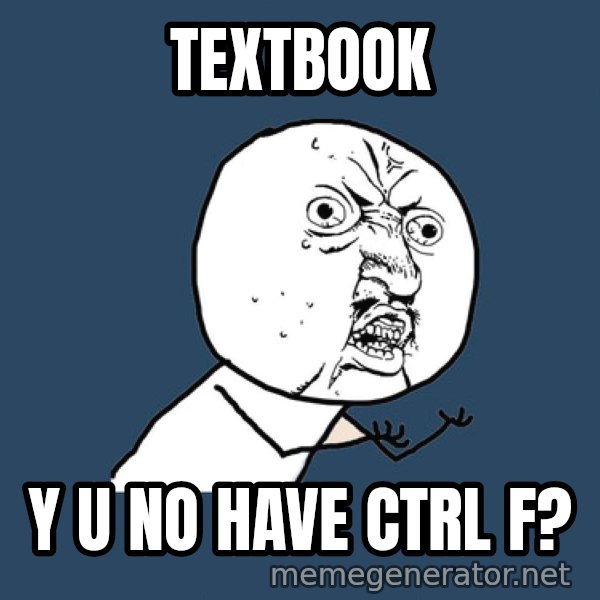 Y U No meme: textbook / y u no have ctrl f?