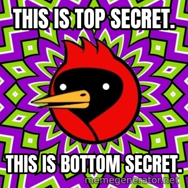 Omsk Crow meme: this is top secret. / this is bottom secret.