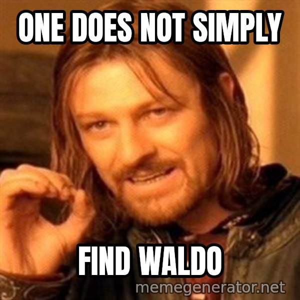 One Does Not Simply meme: One does not simply / Find waldo