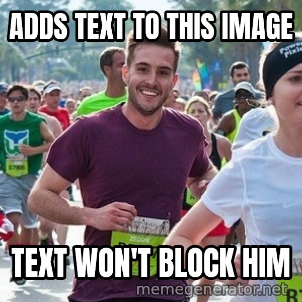 Ridiculously photogenic guy (Zeddie) meme: adds text                          to this image / text                                                              won't block him