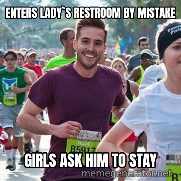 Ridiculously photogenic guy (Zeddie) meme: enters lady`s restroom by mistake / girls ask him to stay