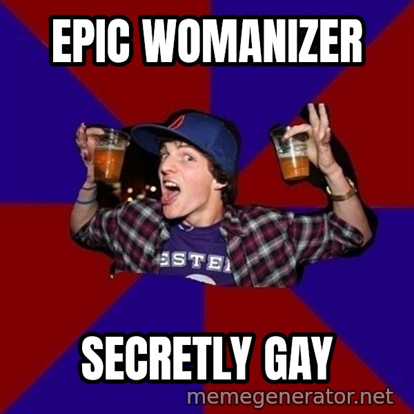 Sunny Student meme: epic womanizer / secretly gay