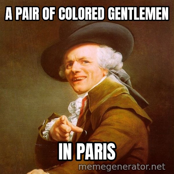 Joseph Ducreux meme: A pair of colored gentlemen / in paris