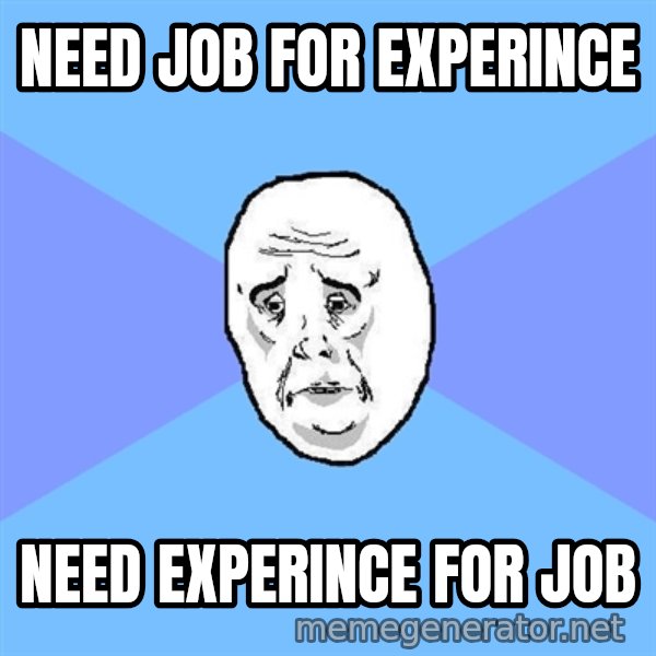 Okay Guy meme: need job for experince / need experince for job