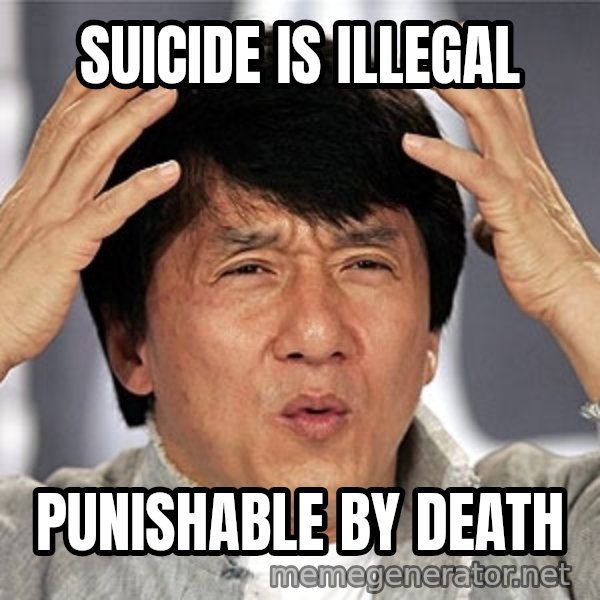 Jackie Chan meme: Suicide is illegal / punishable by Death