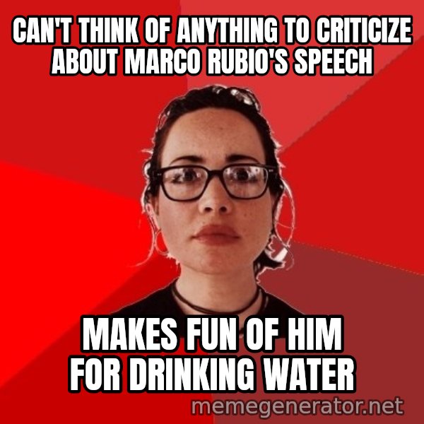 Liberal Douche Garofalo meme: can't think of anything to criticize about marco rubio's speech / makes fun of him for drinking water