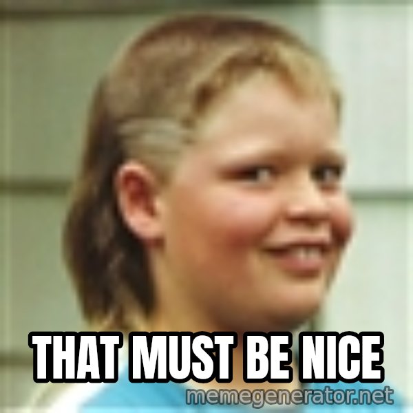 Jonnen Neuvo meme: that must be nice