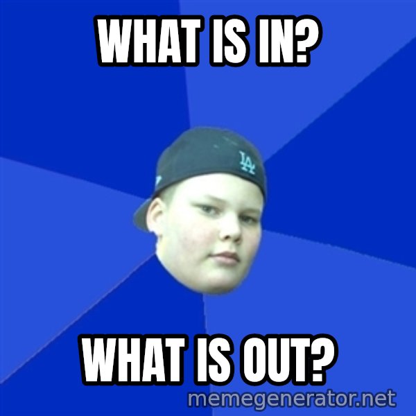 Jonnen Neuvo meme: What is in? / What is out?