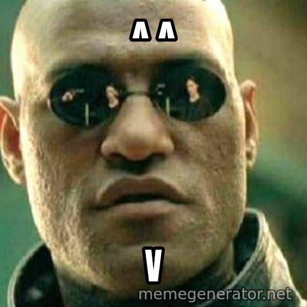 What If I Told You meme: ^    ^ / V