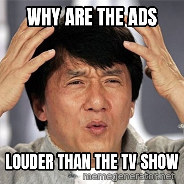 Jackie Chan meme: Why are the ads / Louder than the TV show