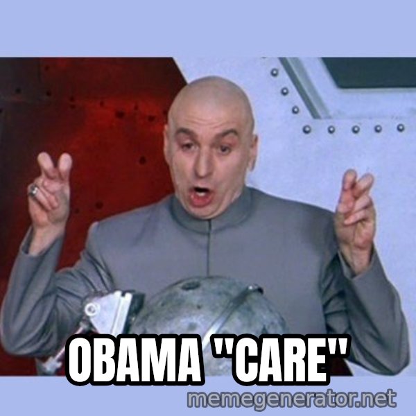 Dr Evil meme meme: obama "care"