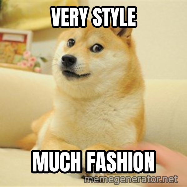 so doge meme: very style / much fashion