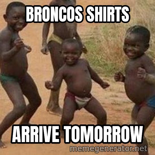 african children dancing meme: Broncos shirts / Arrive tomorrow