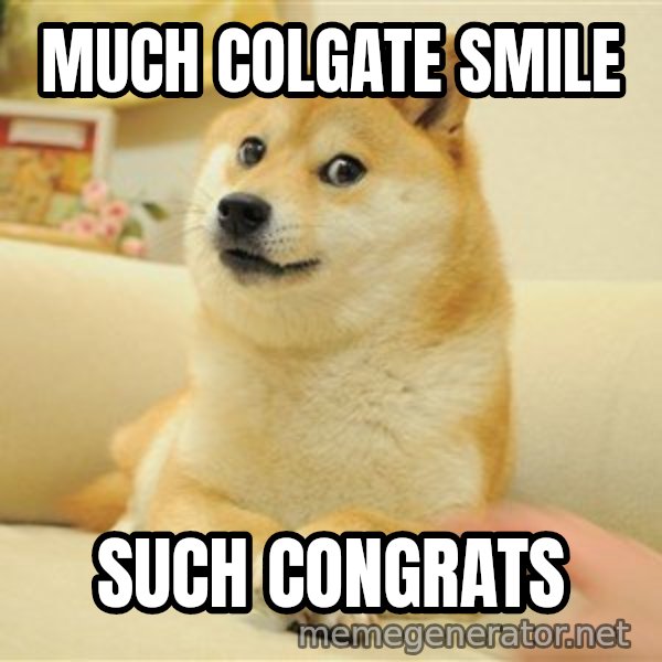 so doge meme: much colgate smile / such congrats