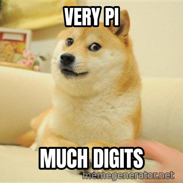 so doge meme: Very pi / much digits