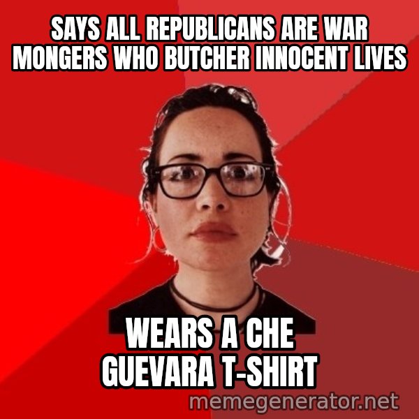 Liberal Douche Garofalo meme: says all republicans are war mongers who butcher innocent lives / wears a che guevara    t-shirt