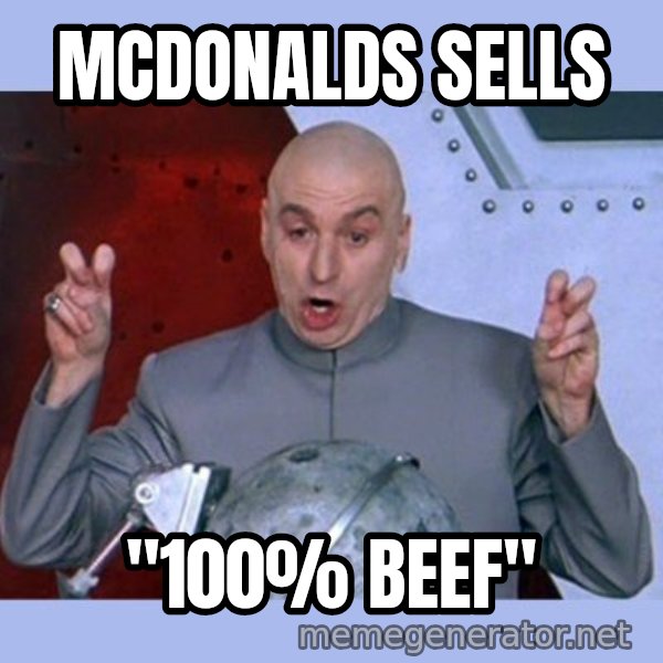 Dr Evil meme meme: McDonalds sells / "100% Beef"
