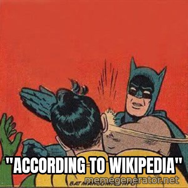 batman slap robin meme: "According to wikipedia"