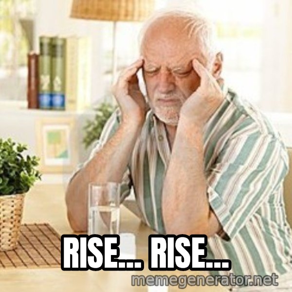 Harold's Headache meme: RISE... RISE...