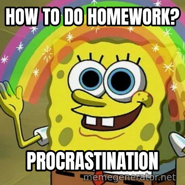 Imagination SpongeBob meme: HOW TO DO HOMEWORK? / PROCRASTINATION