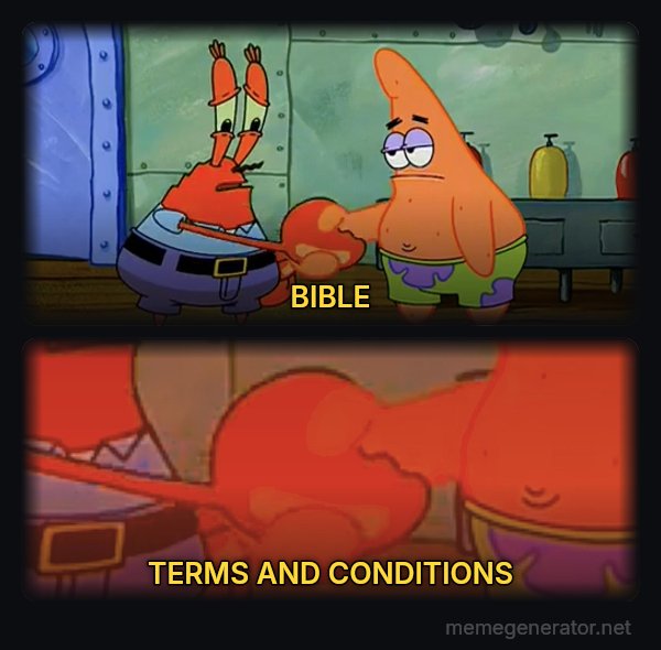 Mr. Krabs and Patrick Handshake meme: BIBLE / TERMS AND CONDITIONS
