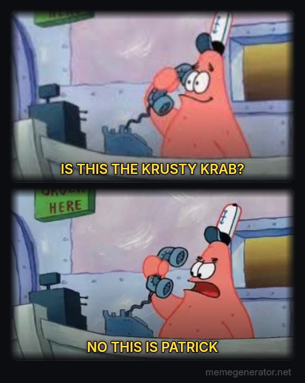 Is This the Krusty Krab? No, This Is Patrick meme: IS THIS THE KRUSTY KRAB? / NO THIS IS PATRICK