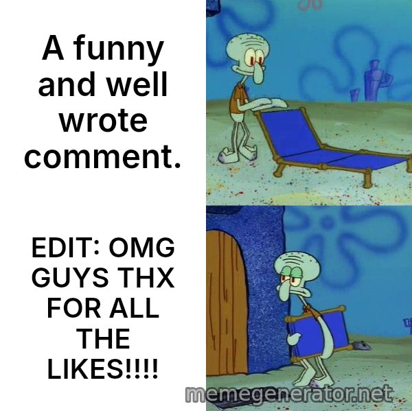 Squidward's Lounge Chair meme: A funny and well wrote comment. / EDIT: OMG GUYS THX FOR ALL THE LIKES!!!!