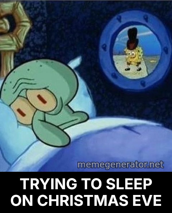 Squidward Can't Sleep meme: TRYING TO SLEEP ON CHRISTMAS EVE