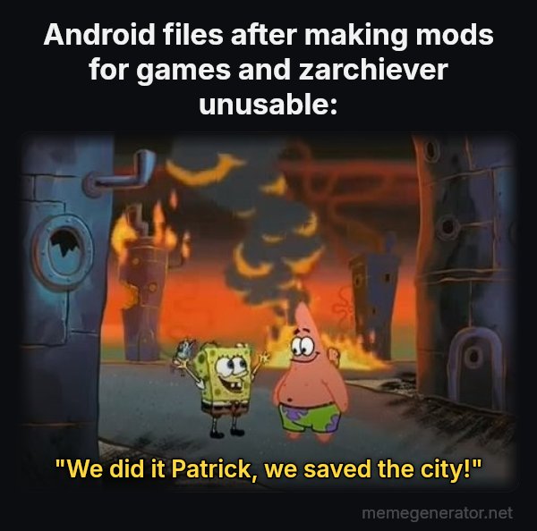 We Did It, Patrick! We Saved the City! meme: Android files after making mods for games and zarchiever unusable: / "We did it Patrick, we saved the city!"