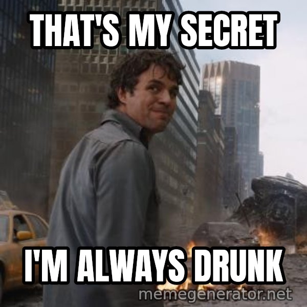 That's My Secret, Cap meme: THAT'S MY SECRET / I'M ALWAYS DRUNK