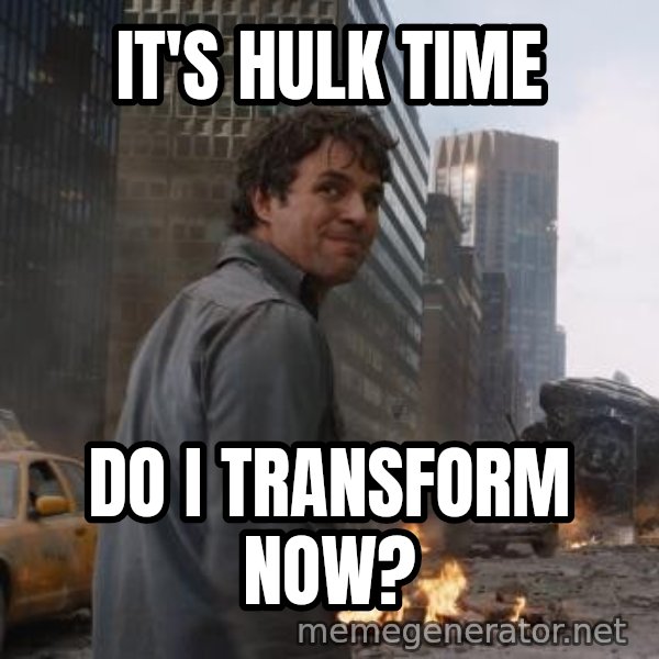 That's My Secret, Cap meme: IT'S HULK TIME / DO I TRANSFORM NOW?