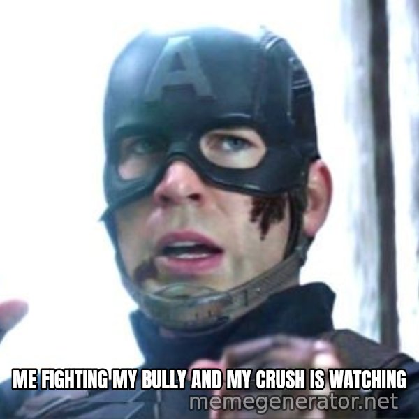 I Can Do This All Day meme: ME FIGHTING MY BULLY AND MY CRUSH IS WATCHING