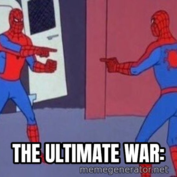 Spider-Man Pointing at Spider-Man meme: THE ULTIMATE WAR: