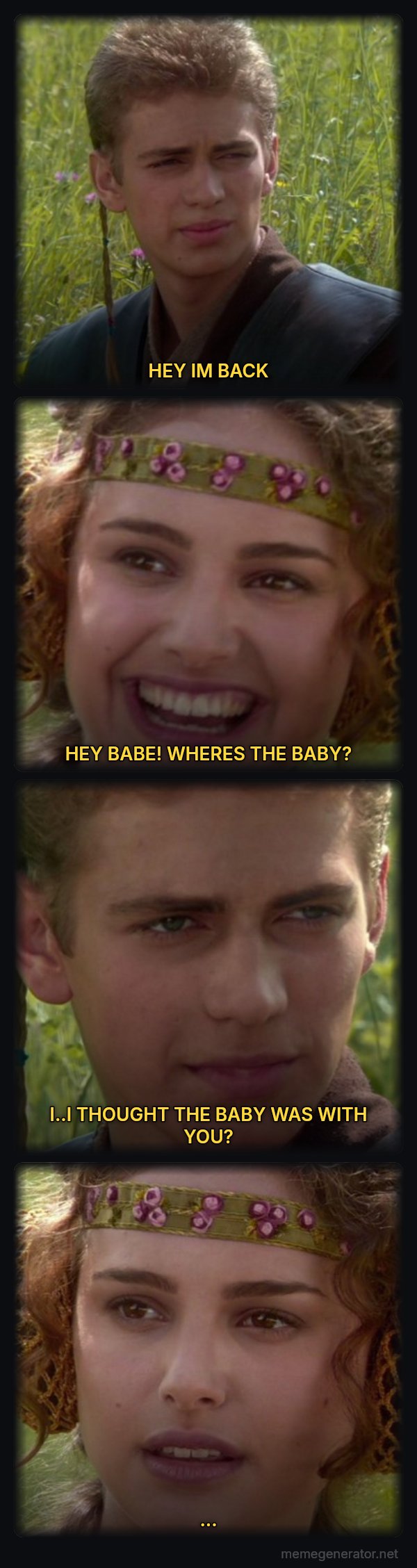 For the Better, Right? meme: HEY IM BACK / HEY BABE! WHERES THE BABY? / I..I THOUGHT THE BABY WAS WITH YOU? / ...