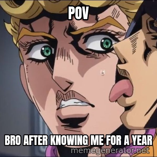 This Is the Taste of a Liar meme: POV / BRO AFTER KNOWING ME FOR A YEAR