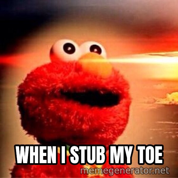 Elmo Nuclear Bomb meme: WHEN I STUB MY TOE