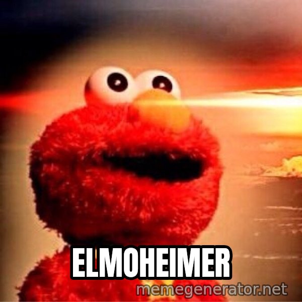 Elmo Nuclear Bomb meme: ELMOHEIMER