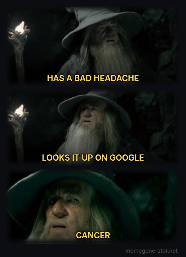 I Have No Memory of This Place meme: HAS A BAD HEADACHE / LOOKS IT UP ON GOOGLE / CANCER