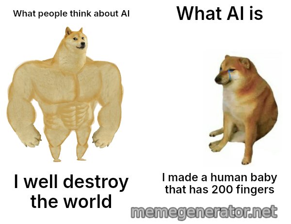 Buff Doge vs. Cheems meme: What people think about AI / What AI is / I well destroy  the world / I made a human baby that has 200 fingers