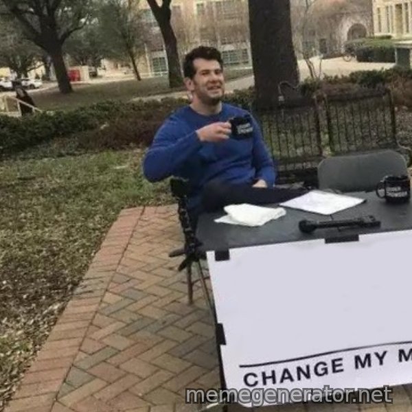 Change My Mind meme template
