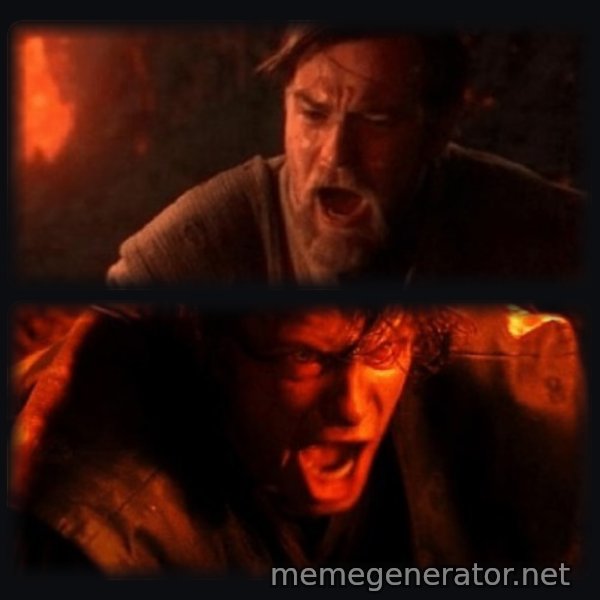 You Were the Chosen One meme template
